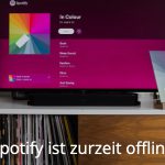 Spotify ist zurzeit offline